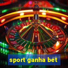 sport ganha bet